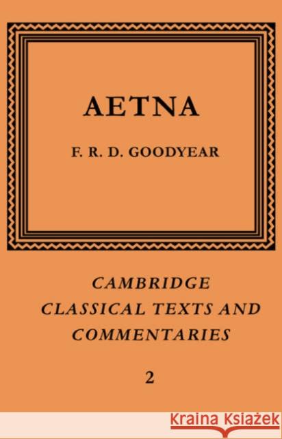 Incerti Auctoris Aetna F. R. D. Goodyear James Diggle Neil Hopkinson 9780521604345 Cambridge University Press