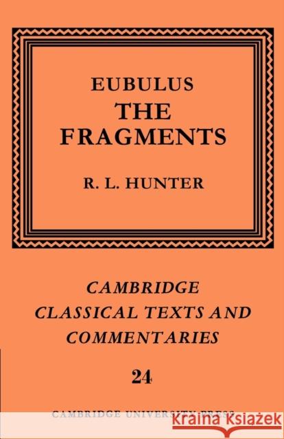 Eubulus: The Fragments Eubulus 9780521604376 Cambridge University Press