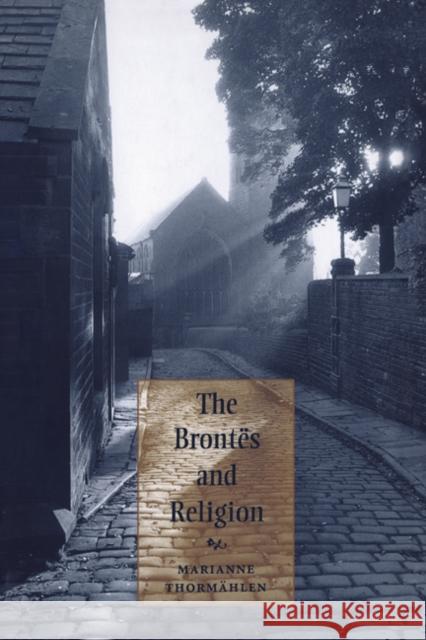 The Brontës and Religion Thormählen, Marianne 9780521604574