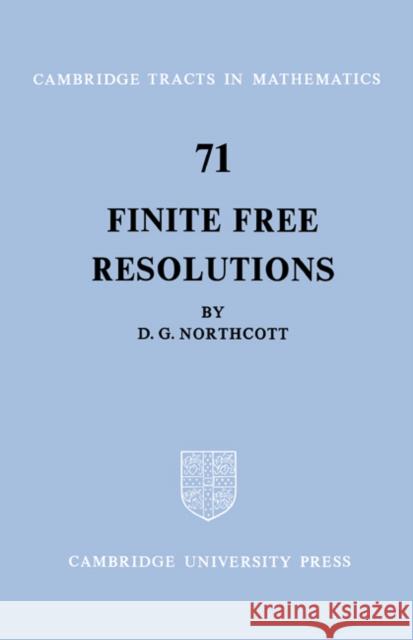 Finite Free Resolutions D. G. Northcott Bela Bollobas W. Fulton 9780521604871 Cambridge University Press