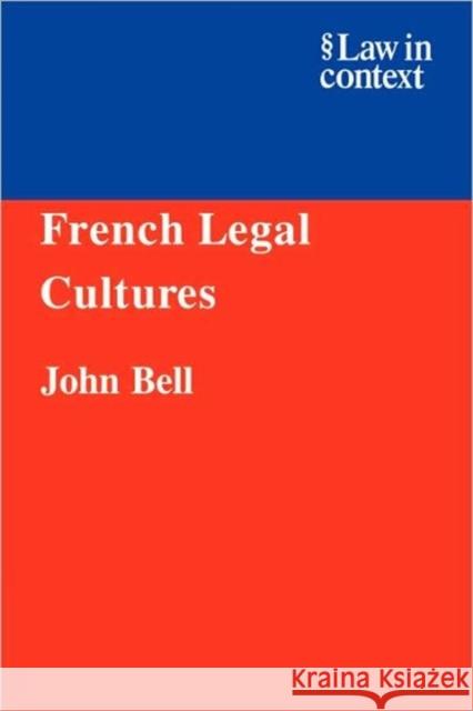 French Legal Cultures John Bell 9780521606127 Cambridge University Press