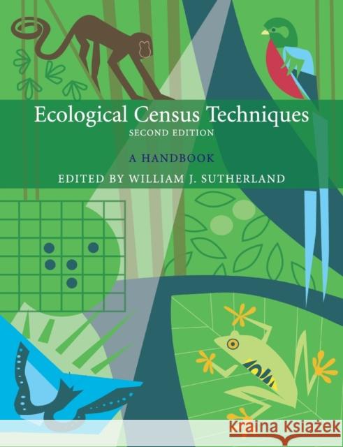Ecological Census Techniques: A Handbook Sutherland, William J. 9780521606363