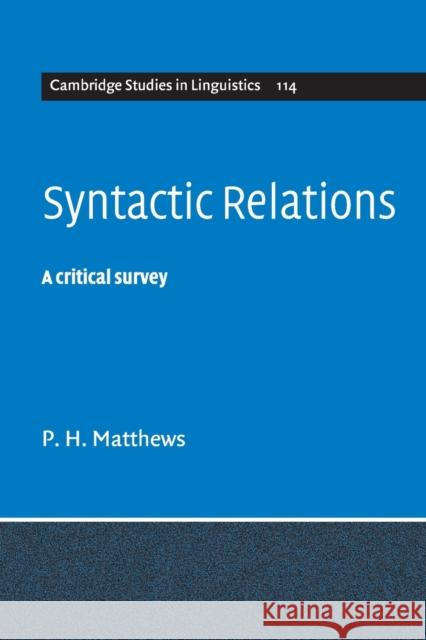 Syntactic Relations: A Critical Survey Matthews, P. H. 9780521608299 Cambridge University Press