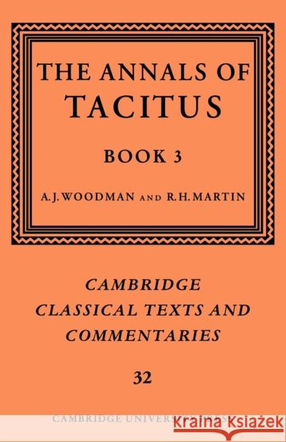 The Annals of Tacitus: Book 3 Tacitus                                  Cornelius Tacitus A. J. Woodman 9780521609463 Cambridge University Press