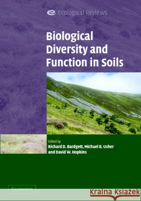 Biological Diversity and Function in Soils Richard Bardgett Michael Usher David Hopkins 9780521609876 Cambridge University Press