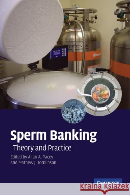 Sperm Banking Pacey, Allan A. 9780521611282 CAMBRIDGE UNIVERSITY PRESS