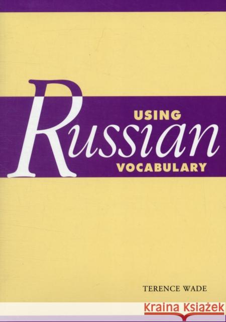 Using Russian Vocabulary Terence Wade 9780521612364 0