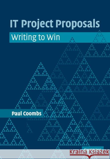 It Project Proposals: Writing to Win Coombs, Paul 9780521612579 Cambridge University Press