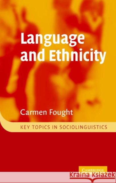 Language and Ethnicity Carmen Fought 9780521612913