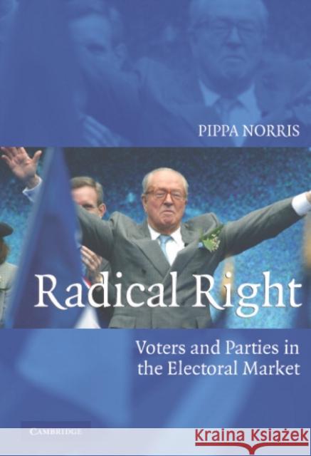 Radical Right: Voters and Parties in the Electoral Market Norris, Pippa 9780521613859 Cambridge University Press