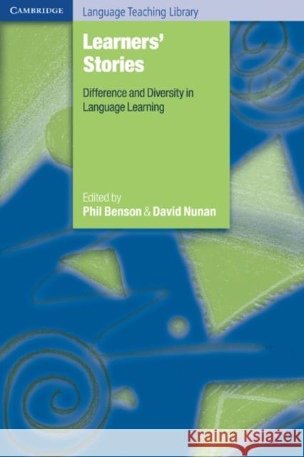 Learners' Stories: Difference and Diversity in Language Learning Benson, Phil 9780521614146 Cambridge University Press