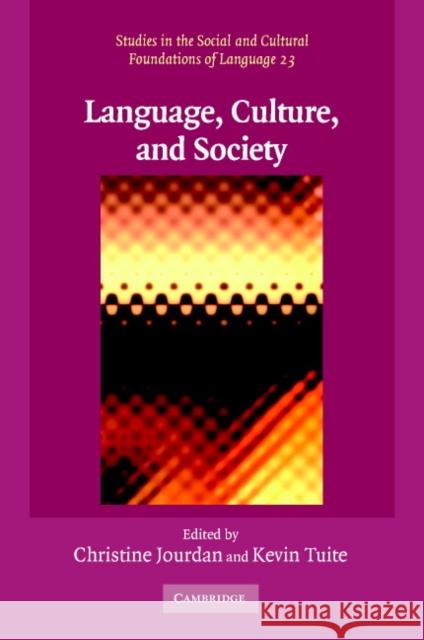 Language, Culture, and Society: Key Topics in Linguistic Anthropology Jourdan, Christine 9780521614740 Cambridge University Press