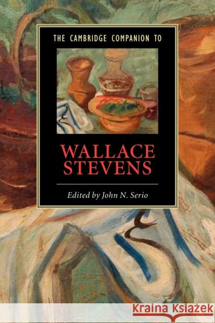 The Cambridge Companion to Wallace Stevens John N. Serio 9780521614825 Cambridge University Press