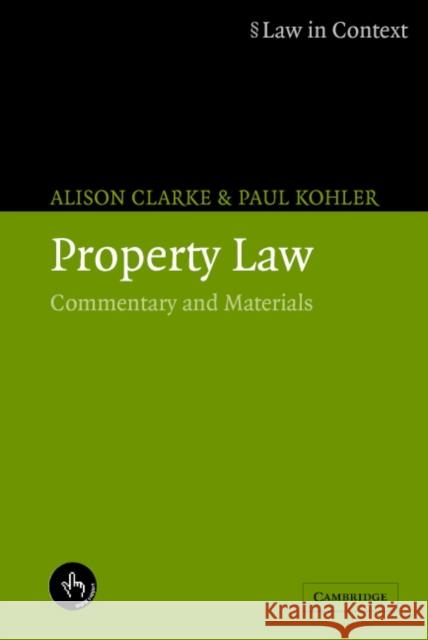 Property Law: Commentary and Materials Clarke, Alison 9780521614894 Cambridge University Press