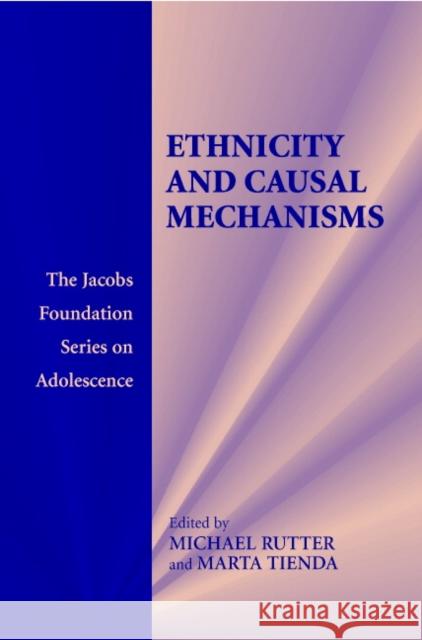 Ethnicity and Causal Mechanisms Marta Tienda Michael Rutter 9780521615105 Cambridge University Press