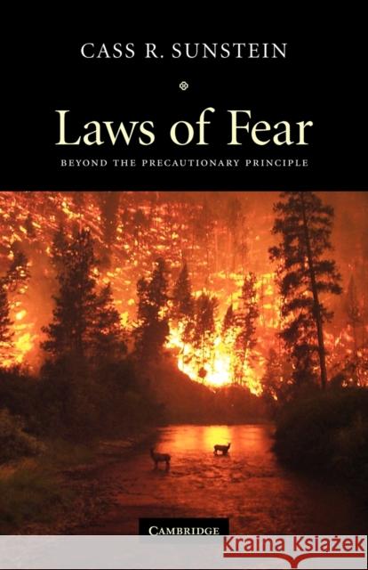 Laws of Fear: Beyond the Precautionary Principle Sunstein, Cass R. 9780521615129 Cambridge University Press