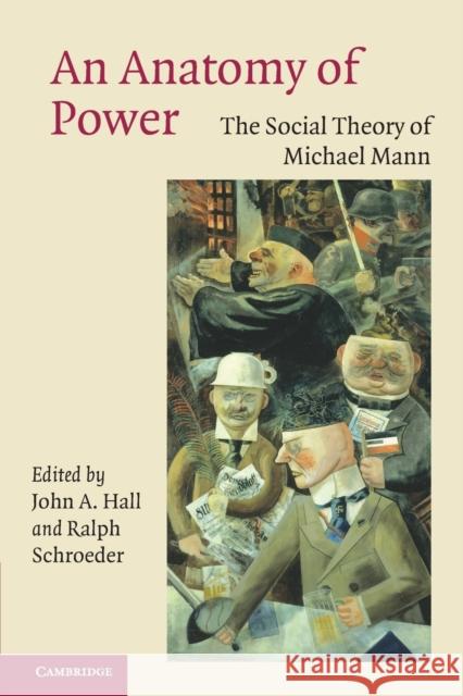 An Anatomy of Power: The Social Theory of Michael Mann Hall, John A. 9780521615181 0