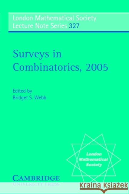 Surveys in Combinatorics Webb, Bridget S. 9780521615235 Cambridge University Press