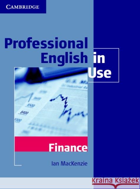 Professional English in Use Finance Ian MacKenzie 9780521616270 Cambridge University Press