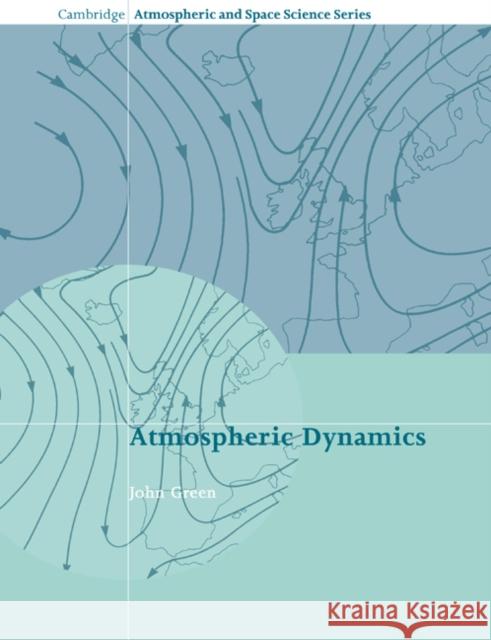 Atmospheric Dynamics John Green Alexander J. Dessler John T. Houghton 9780521616966 Cambridge University Press