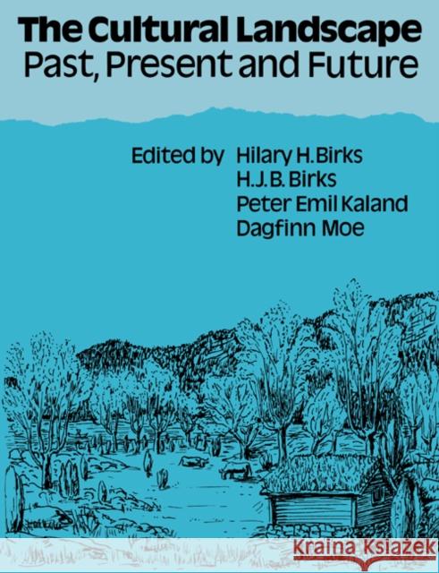 The Cultural Landscape: Past, Present and Future Birks, Hilary H. 9780521617031