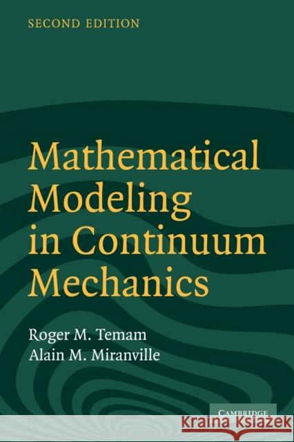 Mathematical Modeling in Continuum Mechanics Roger Temam Alain Miranville 9780521617239 Cambridge University Press