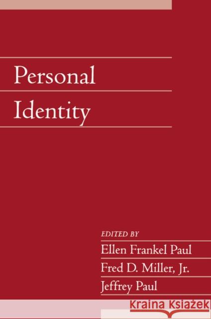 Personal Identity: Volume 22, Part 2 Ellen Frankel Paul (Bowling Green State University, Ohio), Fred D. Miller, Jr (Bowling Green State University, Ohio), Je 9780521617673 Cambridge University Press