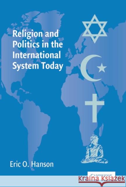 Religion and Politics in the International System Today Eric O. Hanson 9780521617819 Cambridge University Press