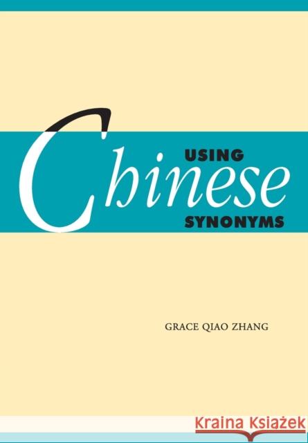 Using Chinese Synonyms Grace Qiao Zhang 9780521617871