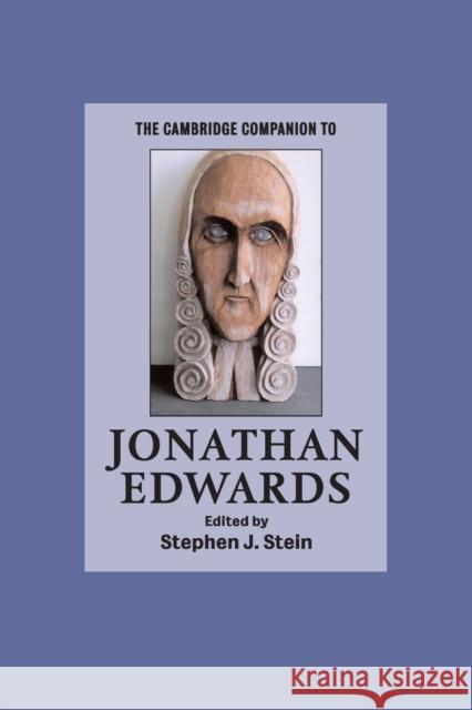 The Cambridge Companion to Jonathan Edwards Stephen J. Stein 9780521618052 Cambridge University Press