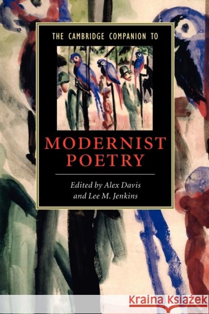 The Cambridge Companion to Modernist Poetry Alex Davis Lee M. Jenkins 9780521618151 Cambridge University Press