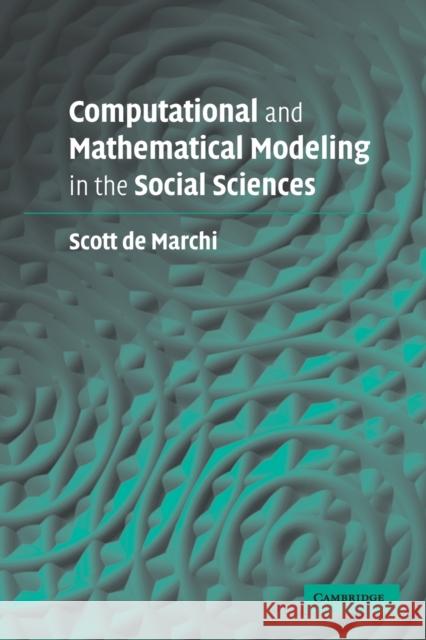 Computational and Mathematical Modeling in the Social Sciences Scott d 9780521619134 Cambridge University Press