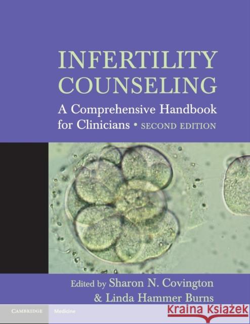 Infertility Counseling: A Comprehensive Handbook for Clinicians Covington, Sharon N. 9780521619493