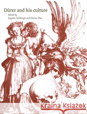 Dürer and His Culture Eichberger, Dagmar 9780521619882 Cambridge University Press