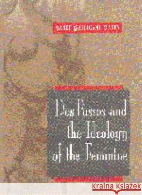 DOS Passos and the Ideology of the Feminine Casey, Janet Galligani 9780521620253 Cambridge University Press