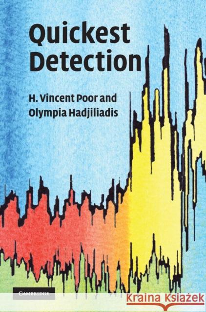 Quickest Detection H. Vincent Poor 9780521621045