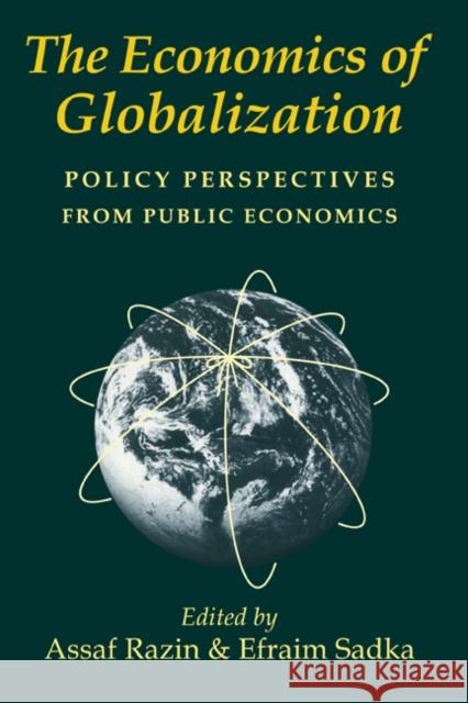 The Economics of Globalization: Policy Perspectives from Public Economics Razin, Assaf 9780521622684 Cambridge University Press