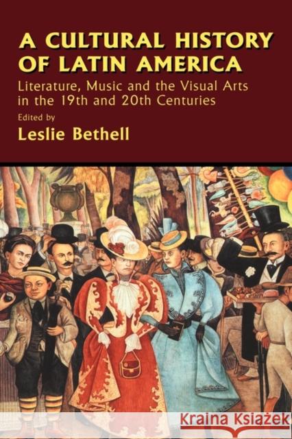 A Cultural History of Latin America Bethell, Leslie 9780521623278 Cambridge University Press