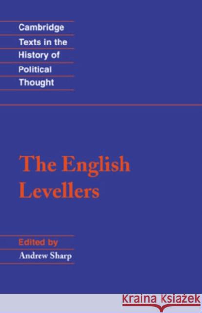 The English Levellers Andrew Sharp Raymond Geuss Quentin Skinner 9780521624022 Cambridge University Press