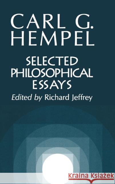 Selected Philosophical Essays Carl Gustav Hempel Richard Jeffrey 9780521624480