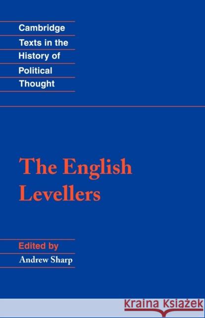The English Levellers Andrew Sharp Raymond Geuss Quentin Skinner 9780521625111 Cambridge University Press