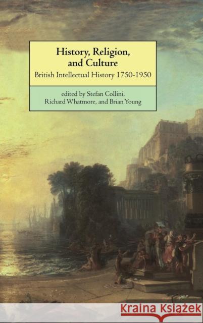 History, Religion, and Culture Collini, Stefan 9780521626385