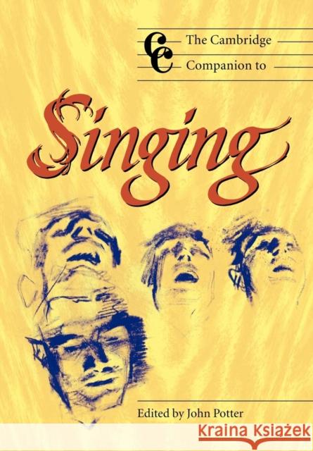 The Cambridge Companion to Singing John Potter John Potter Jonathan Cross 9780521627092 Cambridge University Press