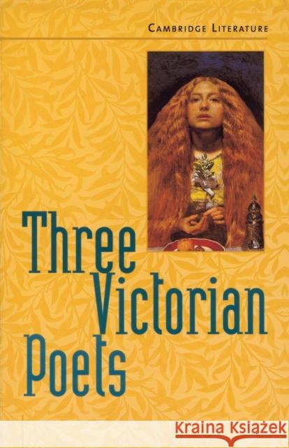 Three Victorian Poets  Ogborn 9780521627108