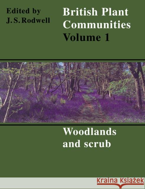 British Plant Communities J. S. Rodwell J. S. Rodwell F. G. T. Holliday 9780521627214 Cambridge University Press