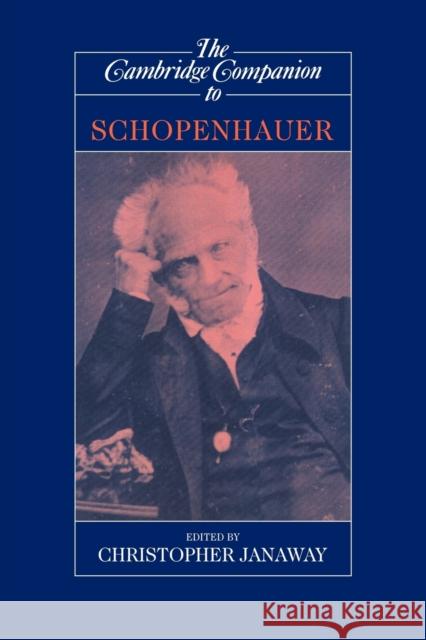 The Cambridge Companion to Schopenhauer Christopher Janaway 9780521629249