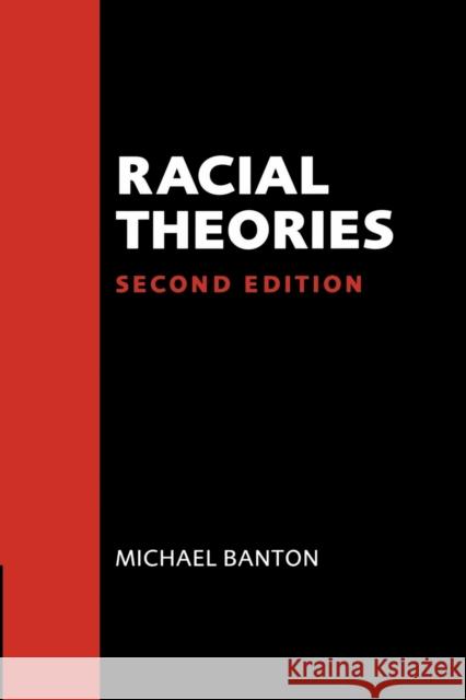 Racial Theories Michael P. Banton 9780521629454 Cambridge University Press