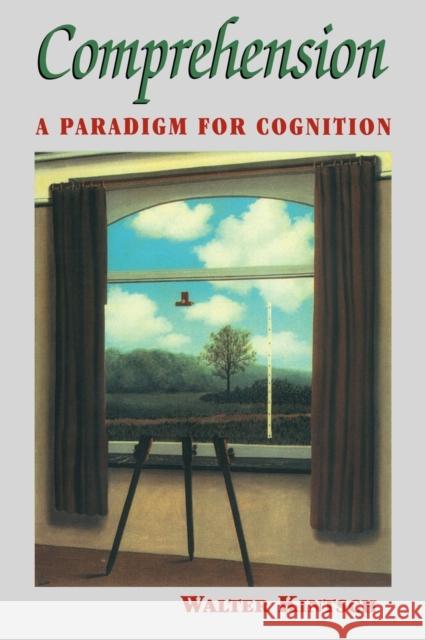 Comprehension: A Paradigm for Cognition Kintsch, Walter 9780521629867 Cambridge University Press
