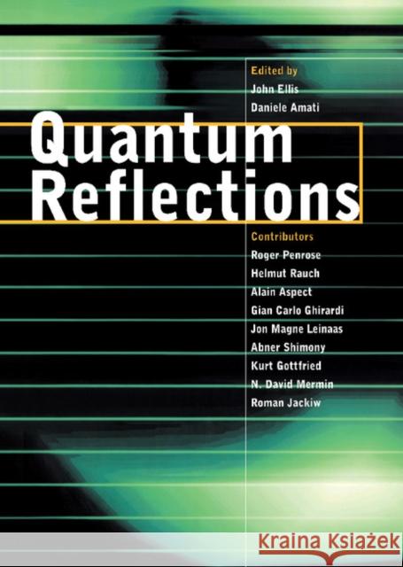Quantum Reflections John Ellis Daniele Amati John Ellis 9780521630085 Cambridge University Press