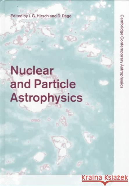 Nuclear and Particle Astrophysics  9780521630108 CAMBRIDGE UNIVERSITY PRESS